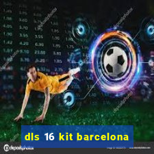 dls 16 kit barcelona